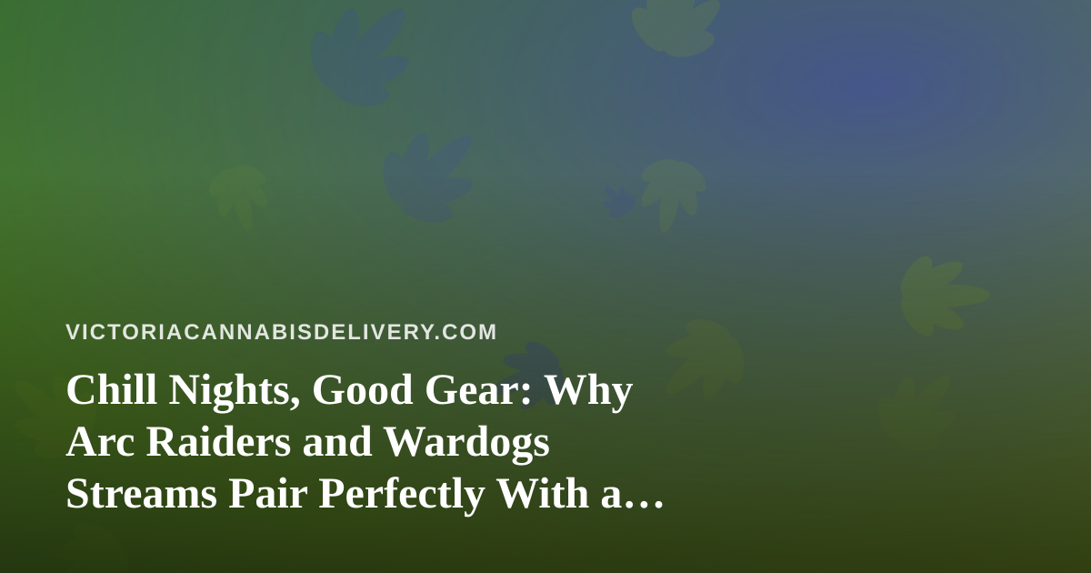 Chill Nights, Good Gear: Why Arc Raiders and Wardogs Streams Pair Perfectly With a Relaxed Evening In