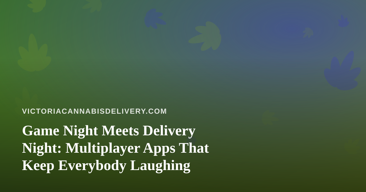 Game Night Meets Delivery Night: Multiplayer Apps That Keep Everybody Laughing