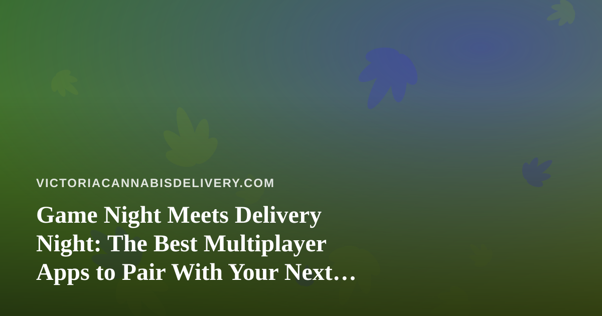 Game Night Meets Delivery Night: The Best Multiplayer Apps to Pair With Your Next Order