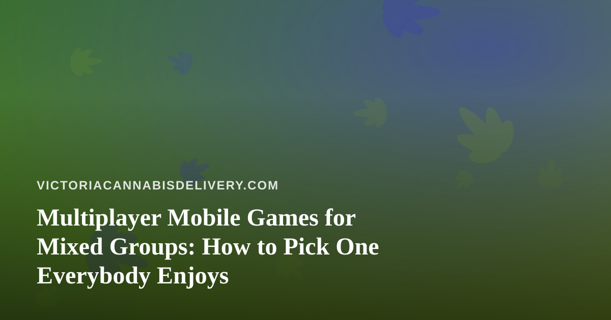 Multiplayer Mobile Games for Mixed Groups: How to Pick One Everybody Enjoys